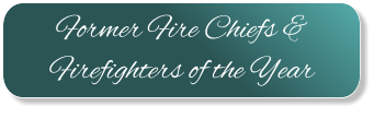 Former Fire Chiefs & Firefighters of the Year